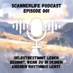 scannerlife Podcast Selbstbestimmt leben